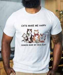 Cats Make Me Happy Humans Make My Head Hurt Shirt 1 Cats Make Me Happy Humans Make My Head Hurt Shirt
