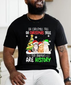 Cats hat santa oh christmas tree oh christmas tree your ornaments are history shirt