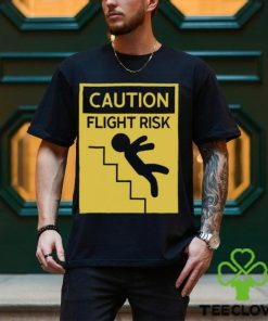 Caution Flight Risk Shirt