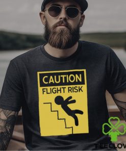 Caution Flight Risk Shirt