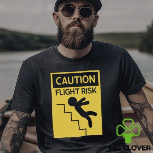 Caution Flight Risk Shirt