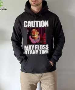 Caution May Floss At Any Time Shirt 3 Caution May Floss At Any Time Shirt