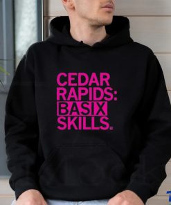 Cedar Rapids Basix Skills Hoodie shirt