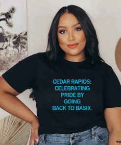 Cedar Rapids celebrating Pride by going back to basix 2023 hoodie, sweater, longsleeve, shirt v-neck, t-shirt