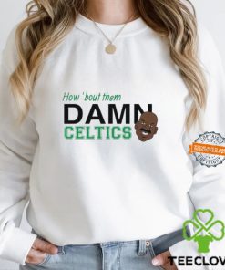 Cedric Maxwell How Bout Them Damn Celtics T Shirt