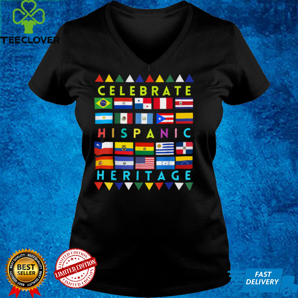 Celebrate Hispanic Heritage Latino Countries Flags T Shirt Celebrate Hispanic heritage Latino Countries Flags T Shirt