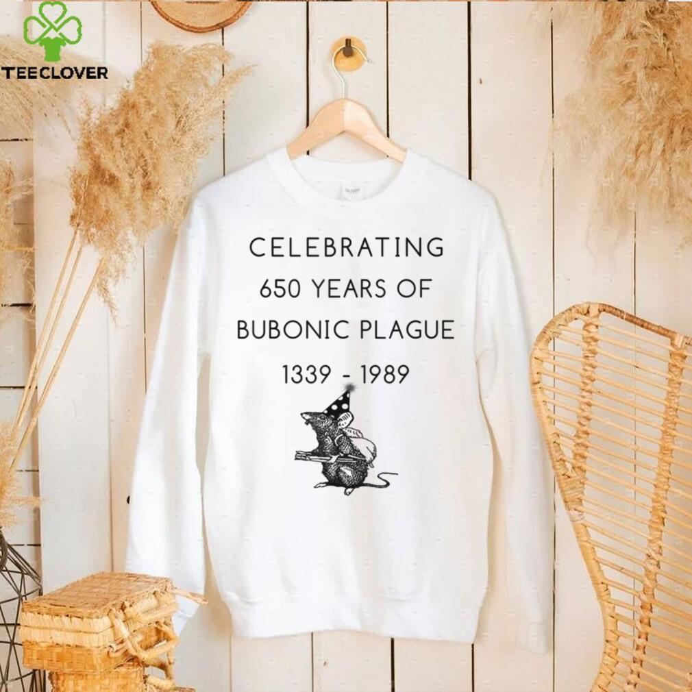 Celebrating 650 years of bubonic plague 1339   1989 T Shirt (1)