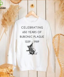 Celebrating 650 years of bubonic plague 1339 1989 T Shirt