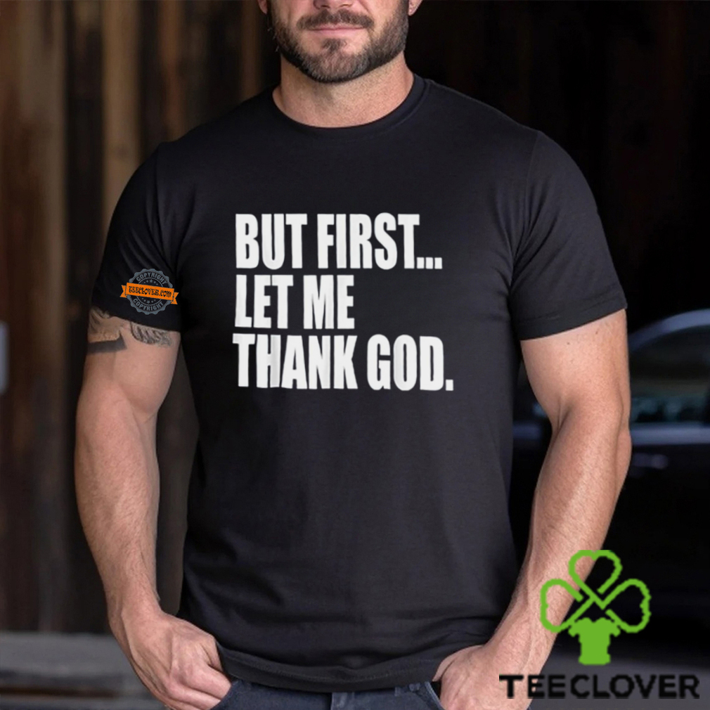 Celtics Head Coach But First Let Me Thank God Shirt Celtics Head Coach But First Let Me Thank God Shirt
