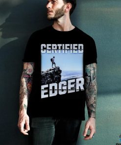 Certified Edger hoodie, sweater, longsleeve, shirt v-neck, t-shirt