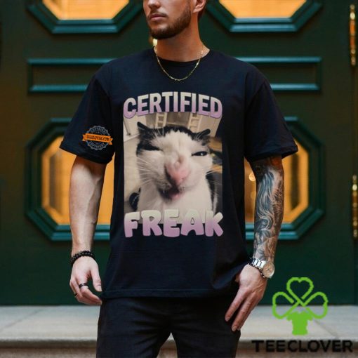 Certified Freak Cat Meme T Shirt