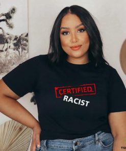 Certified Racist Essential T shirt