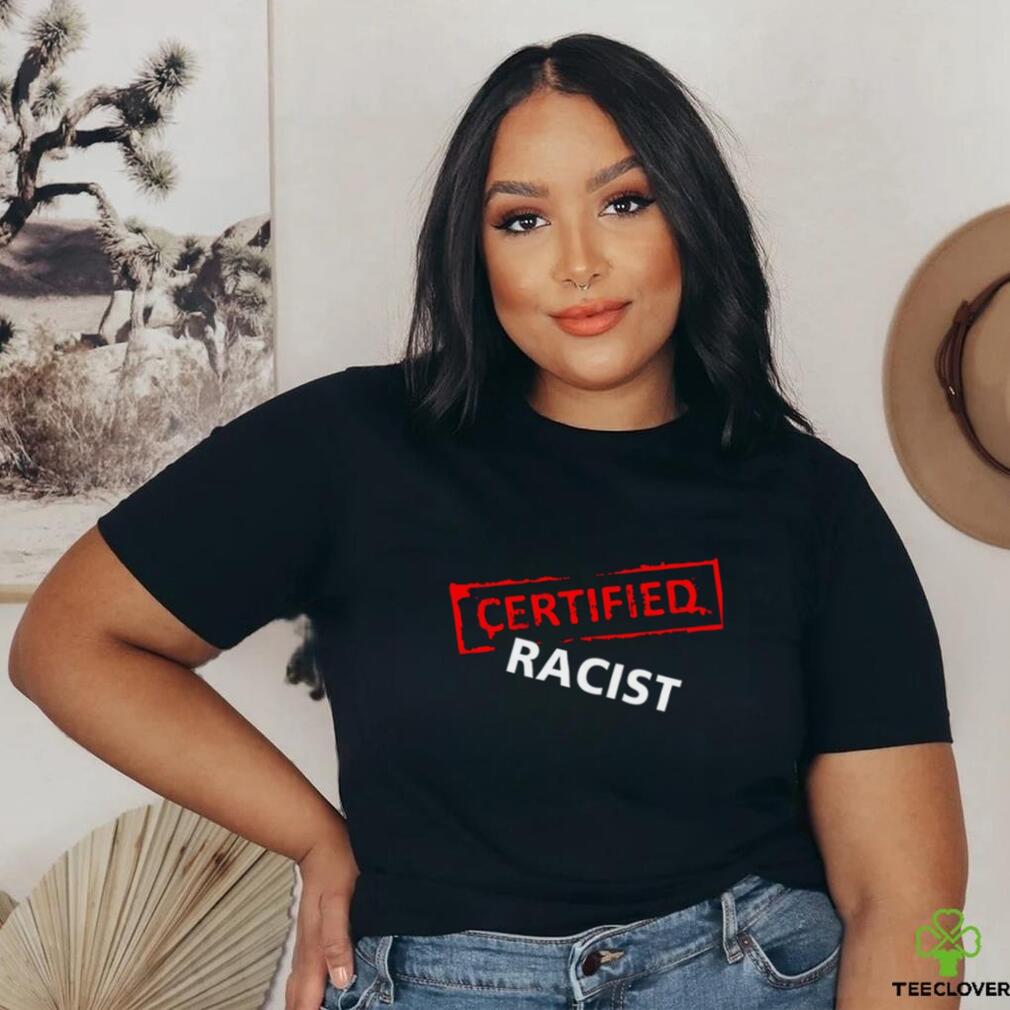 Certified Racist Essential T shirt Certified Racist Essential T shirt