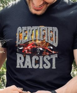 Certified Racist Shirts 3 Certified Racist Shirts