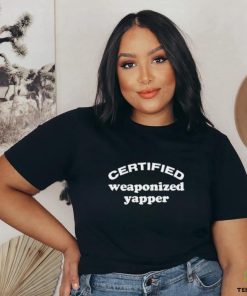 Certified Weaponized Yapper Shirt