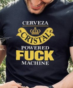 Cerveza Cristal Powered Fuck Machine T Shirt 6 Cerveza Cristal Powered Fuck Machine T Shirt