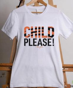 Chad John Child Please Shirt