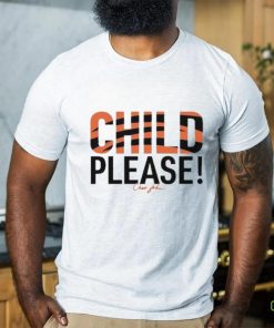 Chad John Child Please Shirt
