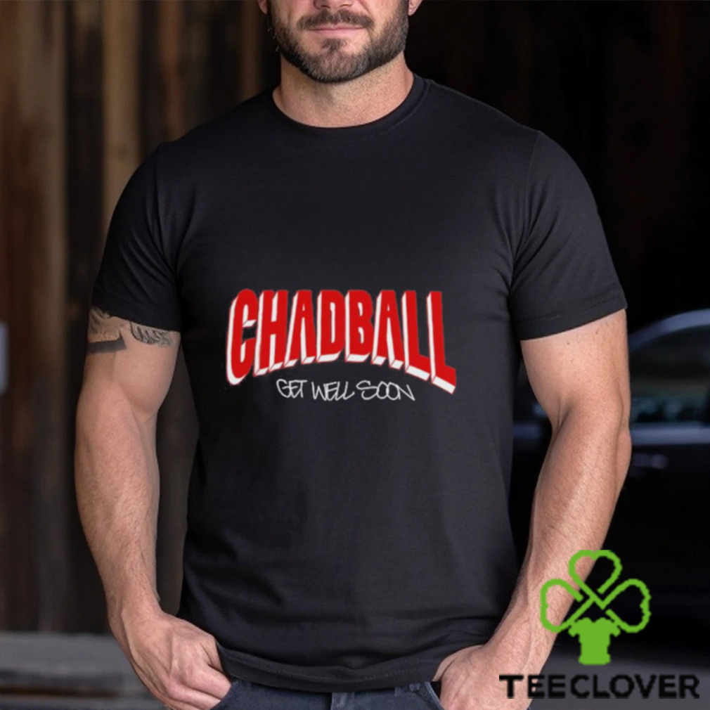 Chadball Get Well Soon Shirt Chadball Get Well Soon Shirt