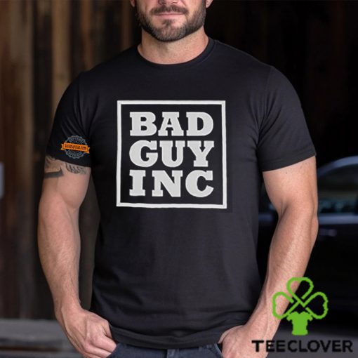 Chael Sonnen Bad Guy Inc Shirt