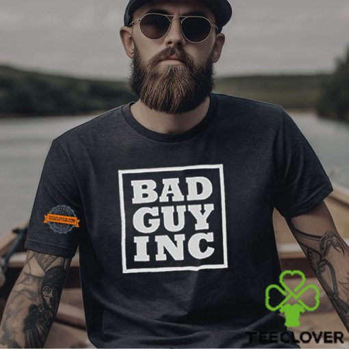 Chael Sonnen Bad Guy Inc Shirt