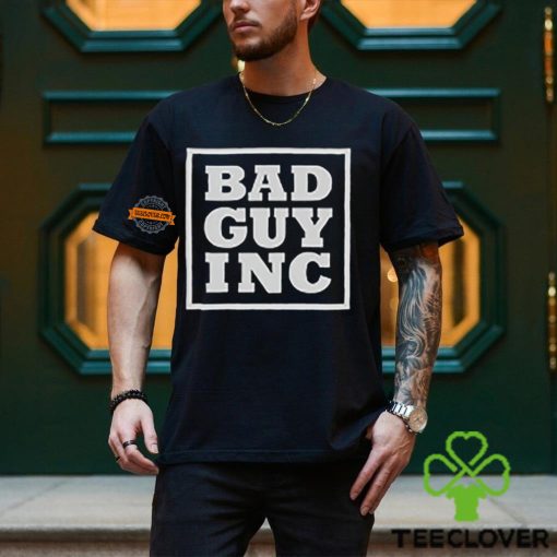 Chael Sonnen Bad Guy Inc Shirt