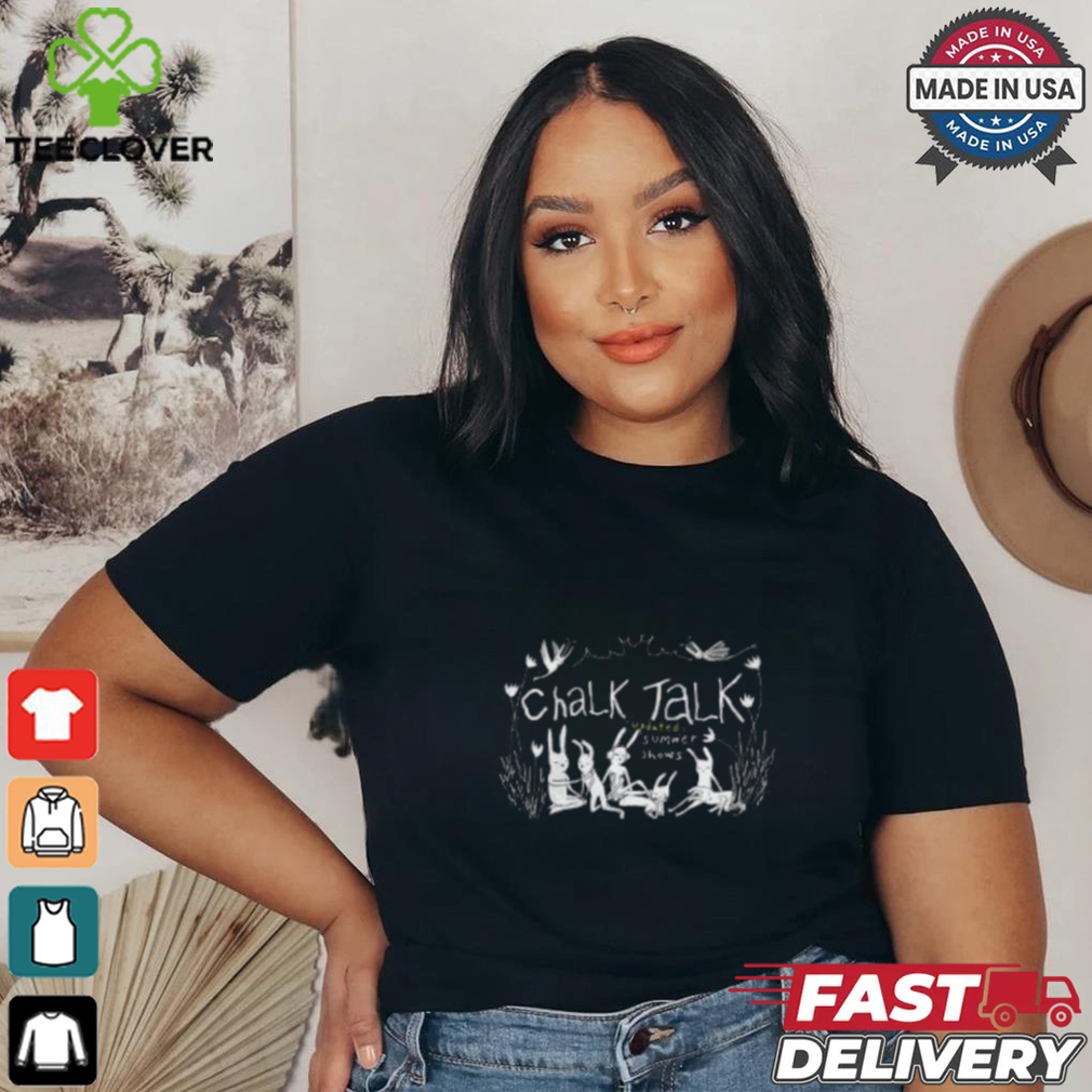 Chalk Talk Summer Shows Shirt Chalk Talk Summer Shows Shirt