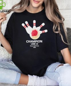 Champion Lane 13 Mums Staff Party 2024 Shirt