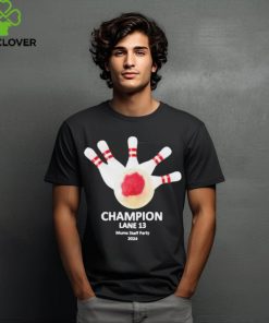 Champion Lane 13 Mums Staff Party 2024 Shirt