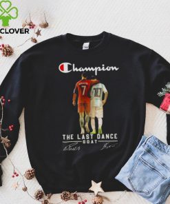 Champion Lionel Messi and Ronaldo the last dance goat signatures 2022 hoodie, sweater, longsleeve, shirt v-neck, t-shirt