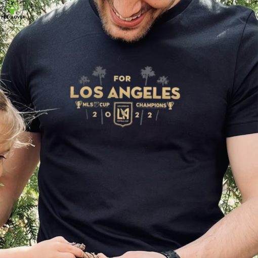 Champions For Los Angeles Football Club 2022 MLS Cup Shirt