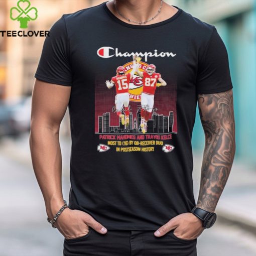 Champions Patrick Mahomes and Travis Kelce Kansas City Chiefs In Postseason History signatures hoodie, sweater, longsleeve, shirt v-neck, t-shirt