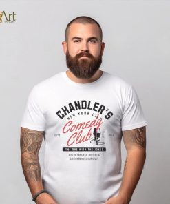 Chandler Friends New York City Comedy Club shirt