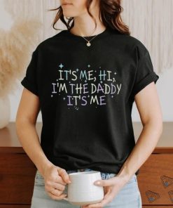 Channing Tatum It’s Me Hi I’m The Daddy It’s Me Shirt