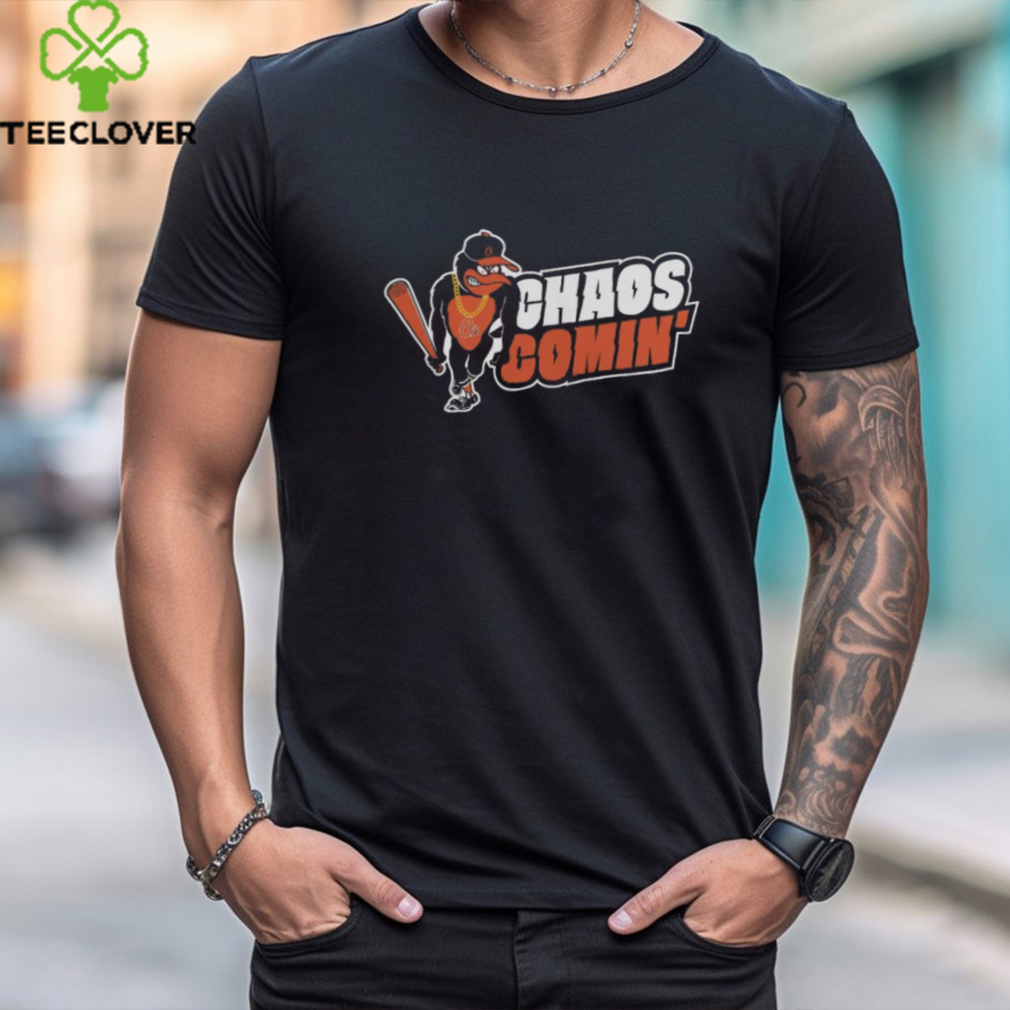 Chaos Comin’ Shirt Orioles Shawn Stepner Shirt Chaos Comin’ Shirt Orioles Shawn Stepner Shirt