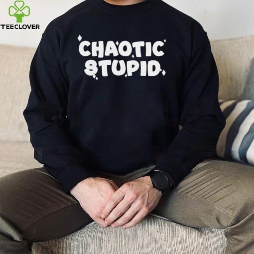 Chaotic Stupid logo hoodie, sweater, longsleeve, shirt v-neck, t-shirt