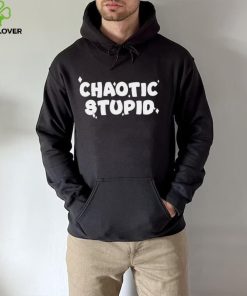 Chaotic Stupid logo hoodie, sweater, longsleeve, shirt v-neck, t-shirt