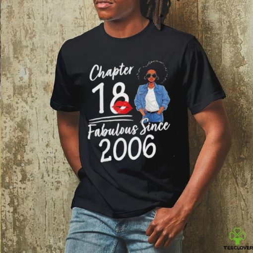 Chapter 18 Fabulous Since 2006 18th Birthday Afro Black Girl Shirt