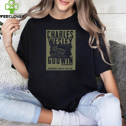 Charles Wesley Godwin Lincoln Theatre Raleigh NC July 27 2024 Poster hoodie, sweater, longsleeve, shirt v-neck, t-shirt