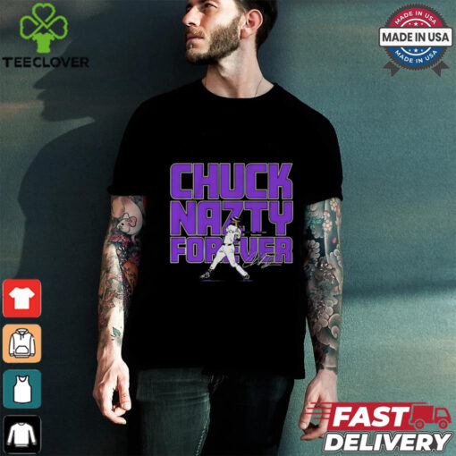 Charlie Blackmon Colorado Rockies chuck nazty forever shirt
