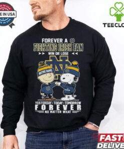 Charlie Brown And Snoopy Forever A Notre Dame Fighting Irish Fan Win Or Lose Forever No Matter What T shirts