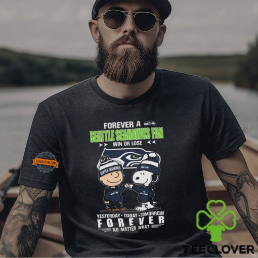 Charlie Brown And Snoopy Forever A Seattle Seahawks Fan Win Or Lose Yesterday Today Tomorrow Forever no Matter What Shirt