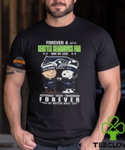 Charlie Brown And Snoopy Forever A Seattle Seahawks Fan Win Or Lose Yesterday Today Tomorrow Forever no Matter What Shirt