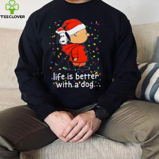 Charlie Brown And Snoopy Life Is Better With A Dog Charlie Brown Christmas T hoodie, sweater, longsleeve, shirt v-neck, t-shirt