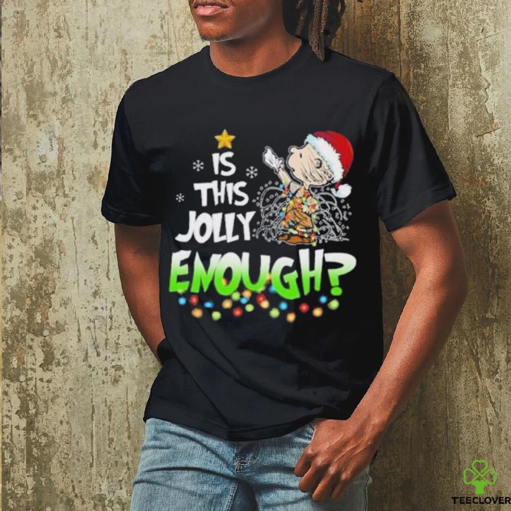 Charlie Brown Is This Jolly Enough Snoopy Christmas Shirt Charlie Brown Is This Jolly Enough Snoopy Christmas Shirt