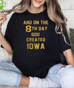 Charlie Hustle Iowa Hawkeyes 8Th Day Tee Shirt