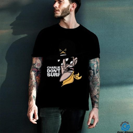 Charlie don’t surf B2 Unisex T Shirt