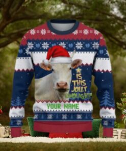 Charolais Is This Jolly Enough Ugly Sweater Xmas, Custom Cow Ugly Sweatshirt Gift For Farmer Cow Lover
