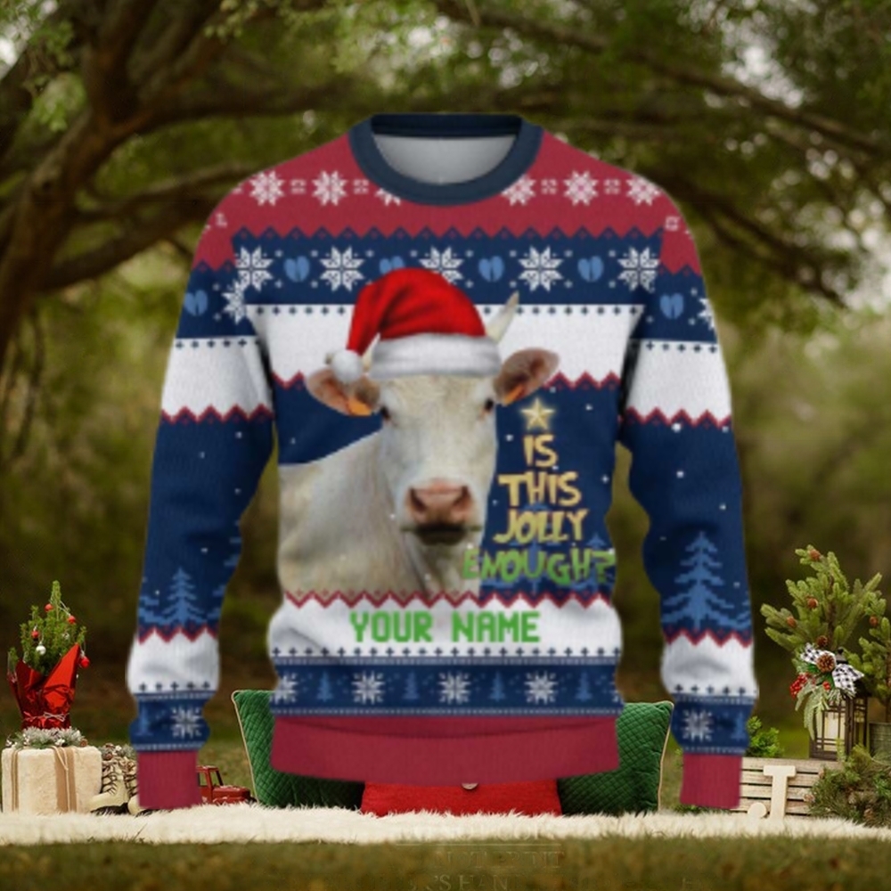 Charolais Is This Jolly Enough Ugly Sweater Xmas, Custom Cow Ugly Sweatshirt Gift For Farmer Cow Lover Charolais Is This Jolly Enough Ugly Sweater Xmas, Custom Cow Ugly Sweatshirt Gift For Farmer Cow Lover