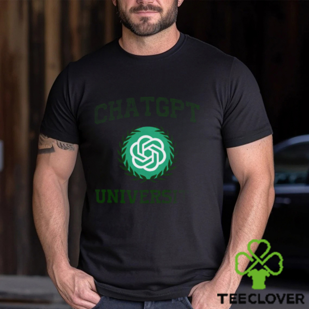 Chat GPT University T shirt Chat GPT University T shirt